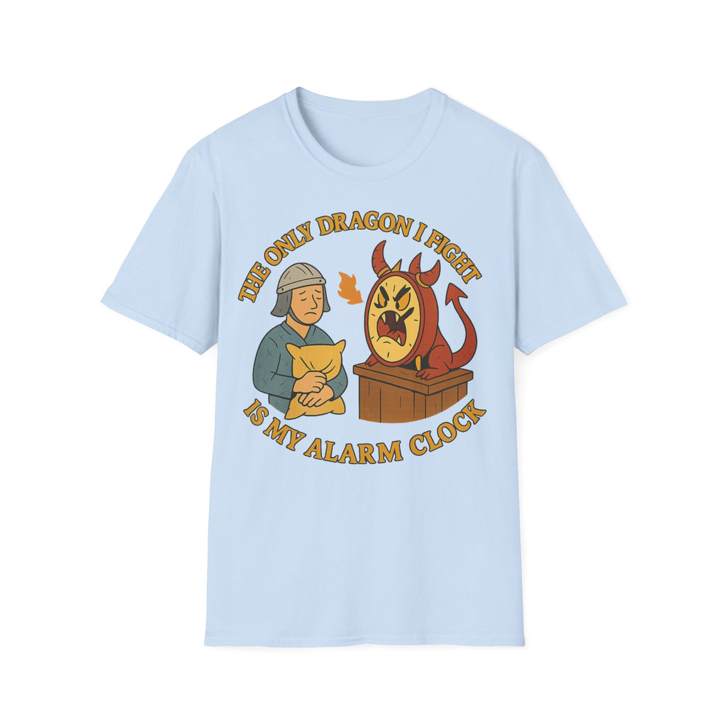 The only dragon I fight is my alarm clock