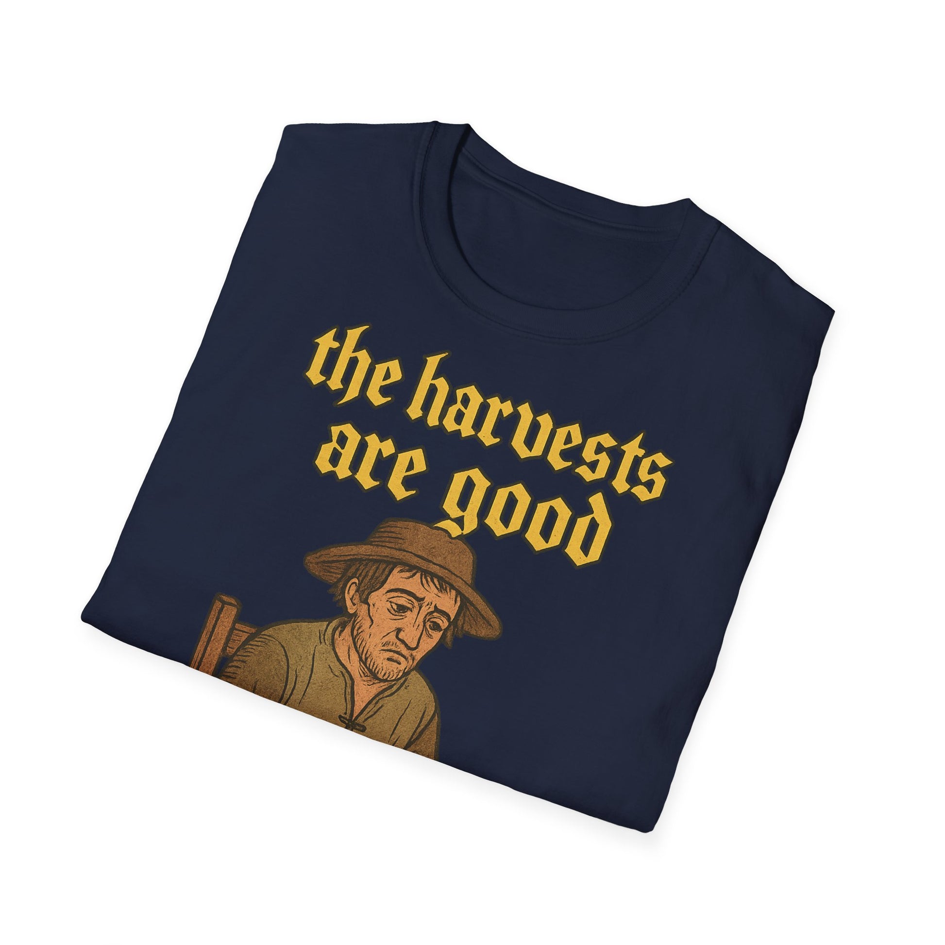 The harvests are good