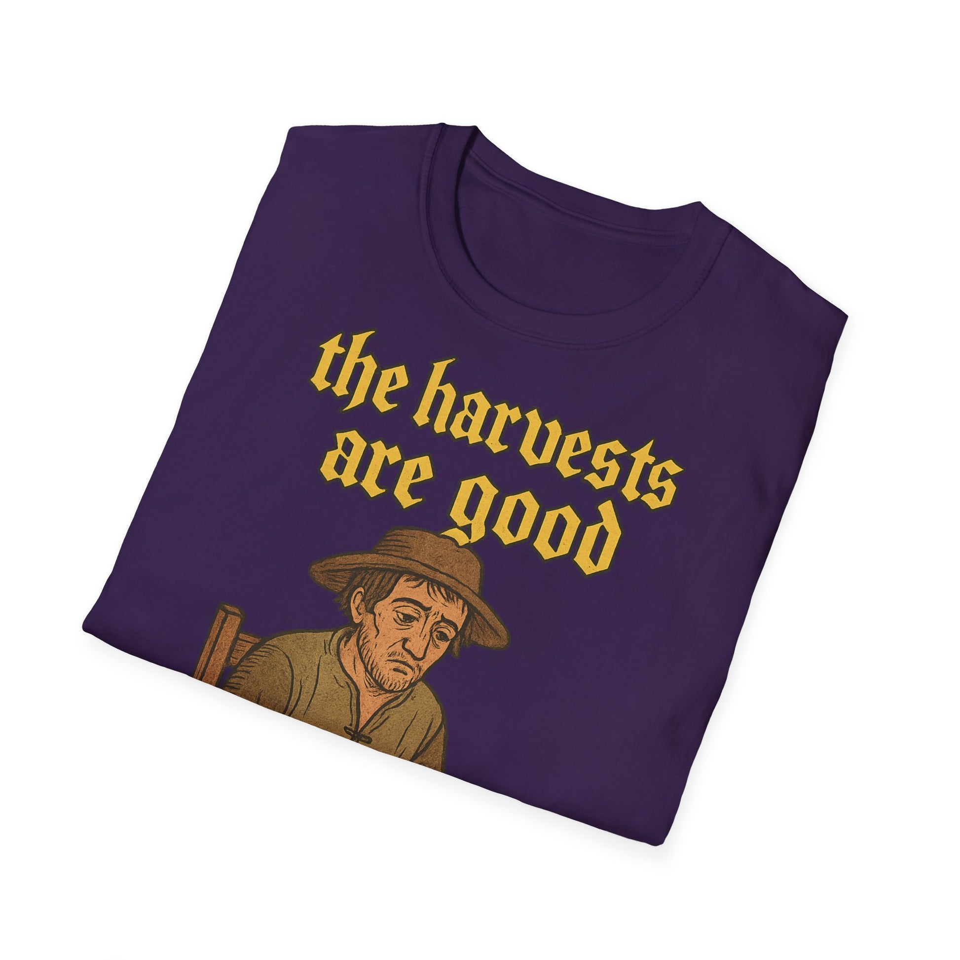 The harvests are good